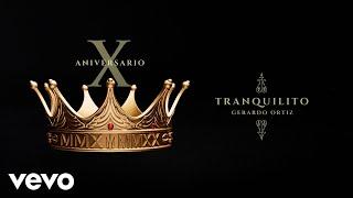 Gerardo Ortiz - Tranquilito (Audio)