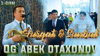 Furqat & Sunbul nikox to`y kechasi Og`abek Otaxonov to`y xizmatida 1-Qism