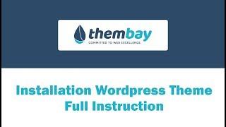 [ThemBay Themes] Installation Wordpress Theme - Full Instruction