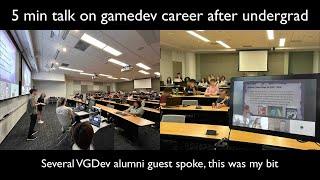 5 min talk on gamedev career after undergrad