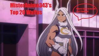 MisterAnime343's Top 20 Waifus (Thanks For 300 Subscribers)