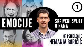 1. Emocije - skriveni svijet u nama - Nemanja Boričić, mr psihologije