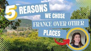 6 Reasons our Family Moved To France