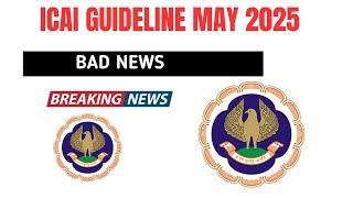 Bad News | ICAI Guideline May 2025 Bad News 