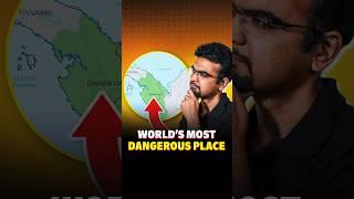 World's most dangerous place