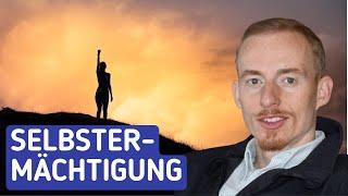 Der ultimative Schlüssel zur Selbstermächtigung