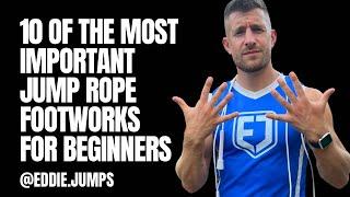 10 OF THE MOST IMPORTANT JUMP ROPE FOOTWORK FOR BEGINNERS | Quick Start Tutorial | Jump Rope