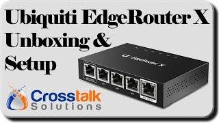 Ubiquiti EdgeRouter X Unboxing and Setup