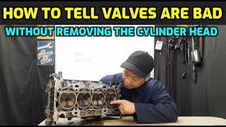 HOW TO CHECK FOR BURNT, BENT OR BROKEN INTAKE AND EXHAUST VALVES WITHOUT REMOVING CYLINDER HEAD