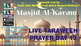 Ramadan Taraweeh Prayer USA Day 13 at Masjid Al-Karam TLT - Friday 12th March 2025