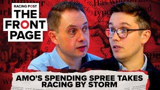 Amo's spending spree takes racing by storm | The Front Page | Horse Racing News | Racing Post