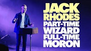 Part-Time Wizard, Full-Time Moron | Jack Rhodes Live (Trailer)