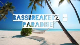 Bassbreakerz - Paradise