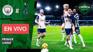  MANCHESTER CITY vs TOTTENHAM EN VIVO  PREMIER LEAGUE 