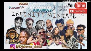 LATEST NAIJA 2020  INFINITY MIXTAPE - HOSTED BY DJ SHEVO FT DAVDO / WIZKID / OMAHLAY / BURNABOY..