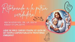 ¿Qué se hace cuando muere un guía de un templo Espiritualista Trinitario Mariano?