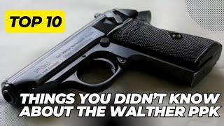 Top 10 Things You Didn't Know About The Walther PPK