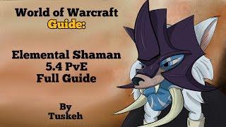 WoW: 5.4 PvE Elemental Shaman Guide