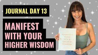 Manifest With Your Higher Wisdom Journaling Experience | Law of Attraction Journal | Journal Day 13