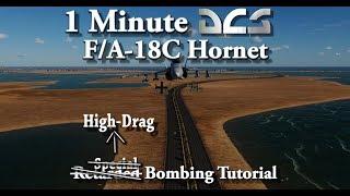 1 Minute DCS - F/A-18C Hornet - High Drag Bombing Tutorial