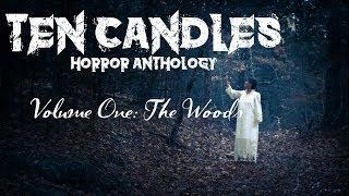 Ten Candles: The Woods - Part 1 | Guest Kelly Nugent