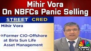 Mihir Vora On NBFCs Panic Selling | Huge Room For Growth | Market Masters | CNBC-TV18