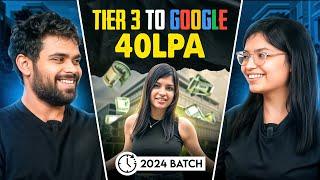 Tier 3 to Google 40LPA | 2024 Batch Pass Out