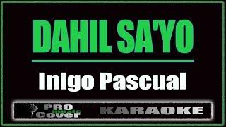 Dahil Sa'yo -  Inigo Pascual (KARAOKE)