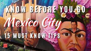 15 Things to Know BEFORE You Visit Mexico City  | First Time in Mexico City Travel Guide 2024