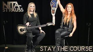 NITA STRAUSS & BECKY LYNCH: STAY THE COURSE // Part 2