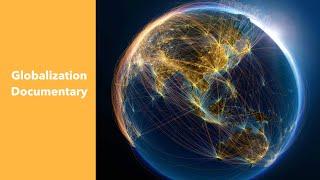 Globalization Documentary