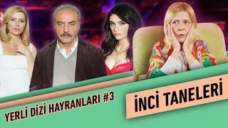 İnci Taneleri | Yerli Dizi Hayranları #3