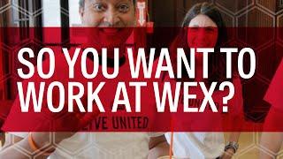 So You Want to Work at WEX?