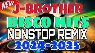 J BROTHER DISCO HITS, NONSTOP REMIX 2024-2025 DJKAARITITMIXTV