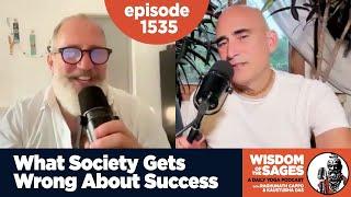 1535: What Society Gets Wrong About Success