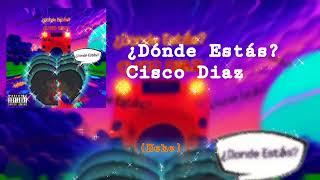 ¿Dónde Estás? - Cisco Diaz (Official Lyric Video)