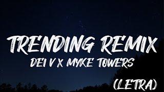 TRENDING REMIX - DEI V X MYKE TOWERS (Lyrics)