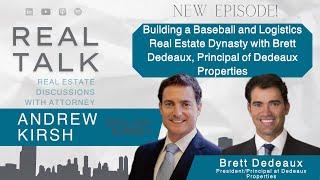 Building a Baseball and Logistics Real Estate Dynasty with Brett Dedeaux, of Dedeaux Properties