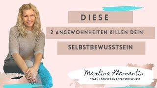 Ändere sofort diese 2 SELBSTBEWUSSTSEINS KILLER  | Selbstbewusster werden | Selbstbewusstsein