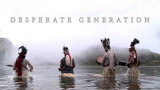 Desperate Generation - Trailer www.mother-earth-project.com