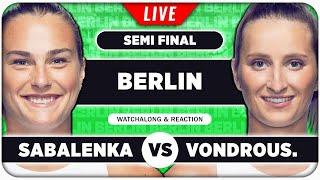 SABALENKA vs VONDROUSOVA • WTA Berlin 2025 SF • LIVE Tennis Watchalong