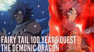 FAIRY TAIL 100 YEARS QUEST SPECIAL CHAPTER - THE DEMONIC DRAGON (@END777)