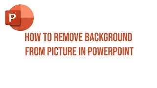 How to Remove Background From Picture in PowerPoint