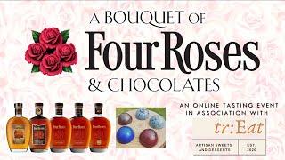 A Bouquet of Four Roses - a whiskey and chocolate tasting event