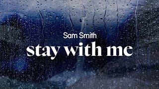 sam smith - stay with me (lyrics)