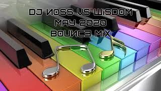 Dj Noss Vs Wisdom - May 2020 - Bounce Mix