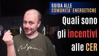 GUIDA ALLE COMUNITÀ ENERGETICHE - Quali sono gli incentivi alle CER