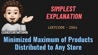 Minimized Maximum of Products Distributed to Any Store | Leetcode 2064 | codestorywithMIK