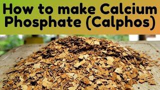 How to Make Calcium Phosphate (Calphos)