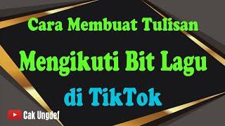 Cara Mudah Membuat Tulisan di TikTok Mengikuti Bit Lagu